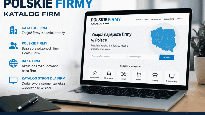 Polskie Firmy – Nowoczesny Katalog Firm